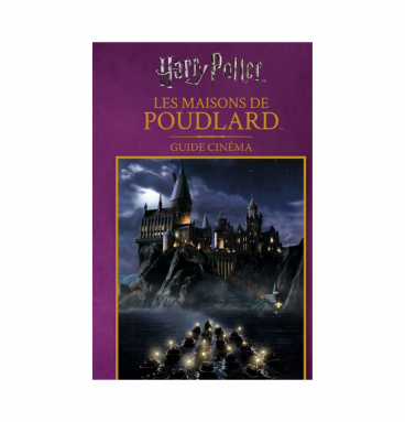 Harry Potter - Guide Cinéma 5 : Les Maisons de Poudlard
