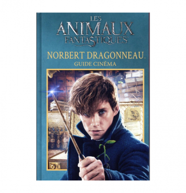 Livre - Les Animaux Fantastiques - Guide Cinema 7 : Norbert Dragonneau