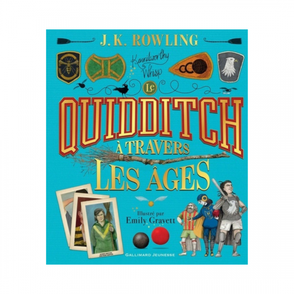 Le Quidditch à Travers Les Âges - Version Illustrée