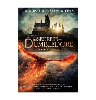 Livre - Les animaux fantastiques - Les secrets de Dumbledore - Le texte du film